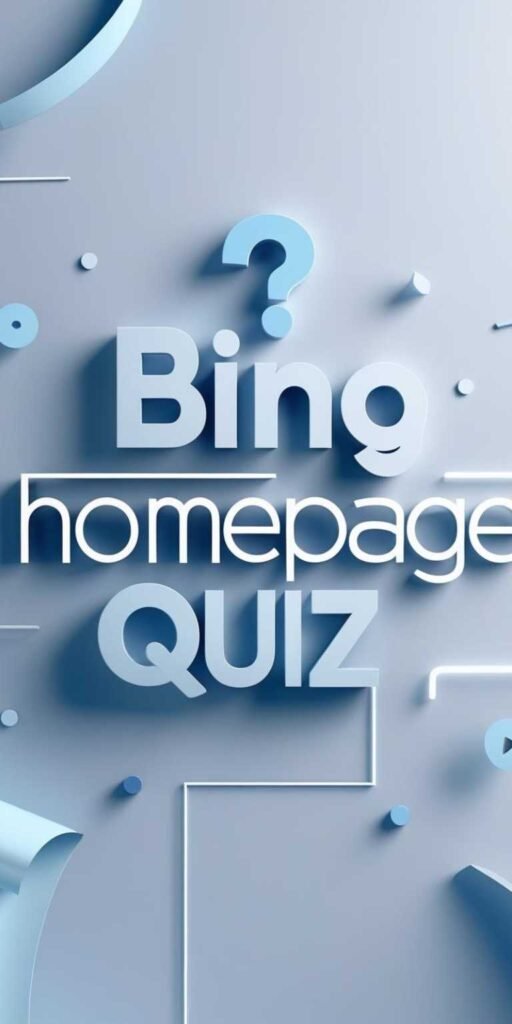 Bing Homepage Quiz