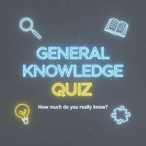 General Knowledge Quiz